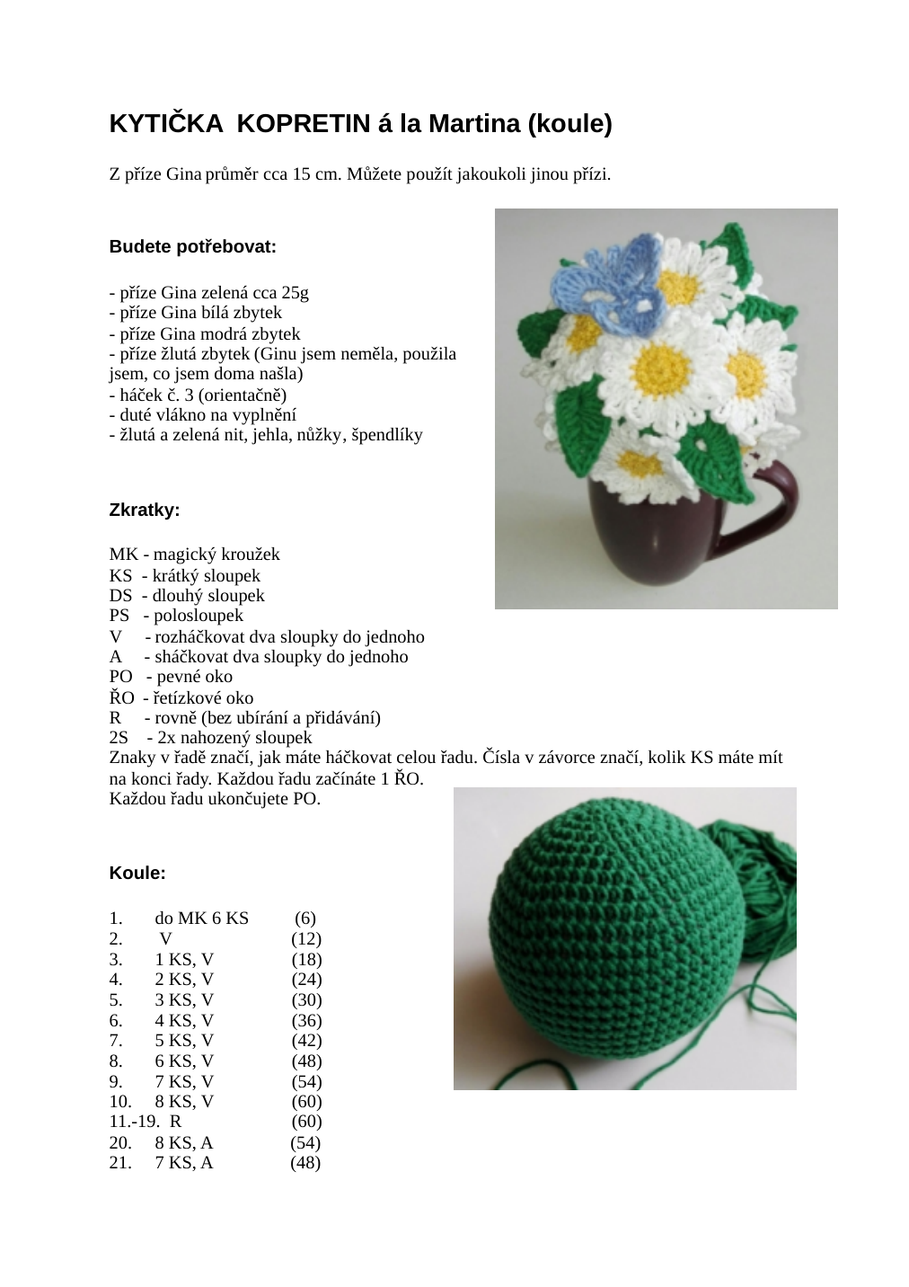 Strana 1 z návodu KYTIČKA KOPRETIN á la Martina příze Gina (koule průměr cca 15 cm)